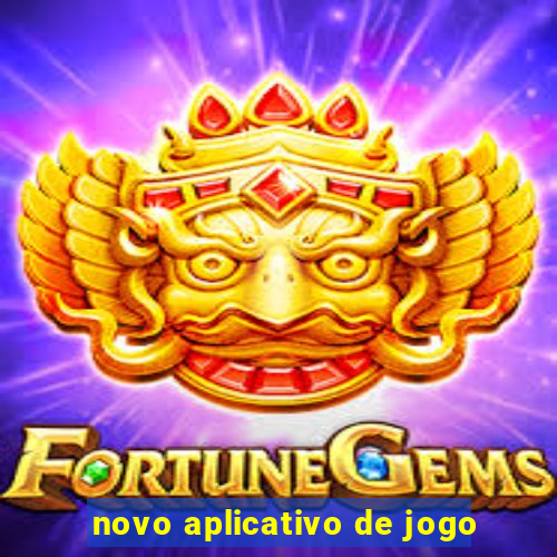 novo aplicativo de jogo